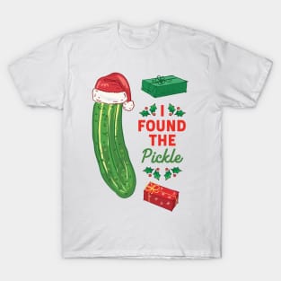 I Found The Pickle! T-Shirt